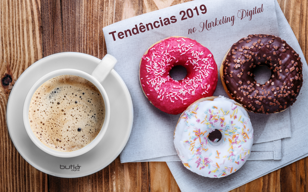 Tendências 2019 no Marketing Digital