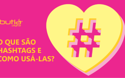 O QUE SÃO HASHTAGS E COMO USÁ-LAS?