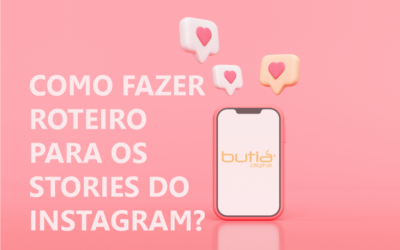 Como fazer roteiro para os stories do Instagram?