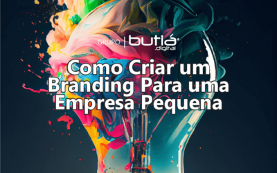 Como Criar um Branding Para uma Empresa Pequena