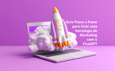 Guia Passo a Passo para Criar uma Estratégia de Marketing com o ChatGPT