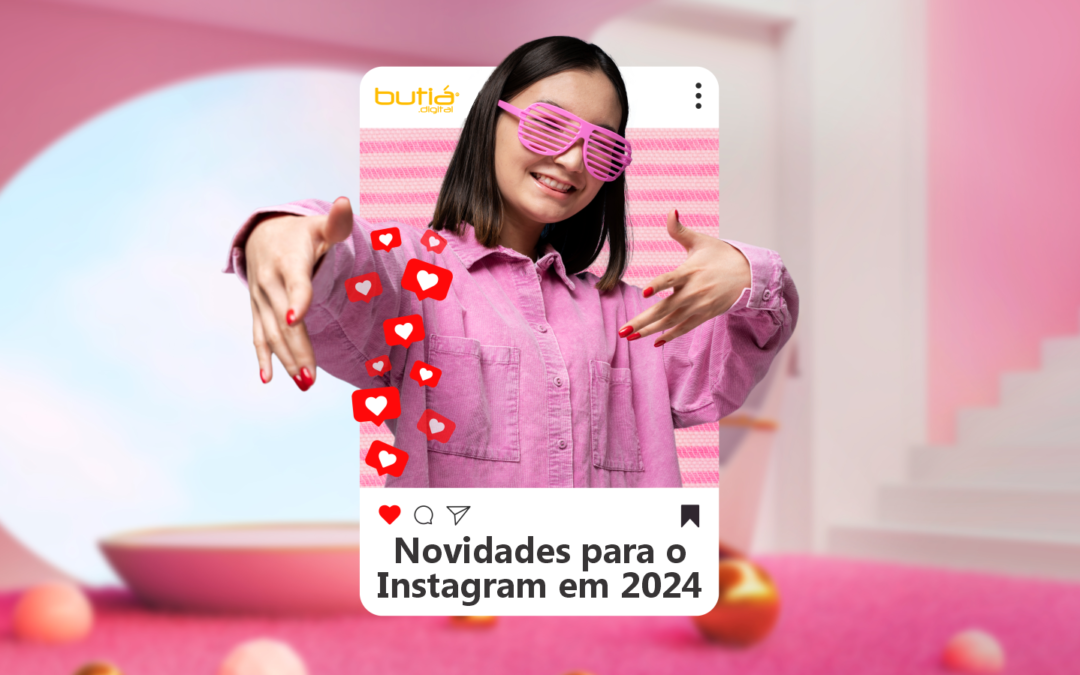Novidades para o Instagram em 2024: Descubra 6 Recursos Inovadores